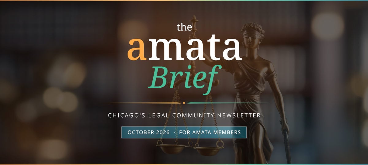 The Amata Brief — Chicago's Legal Community Newsletter